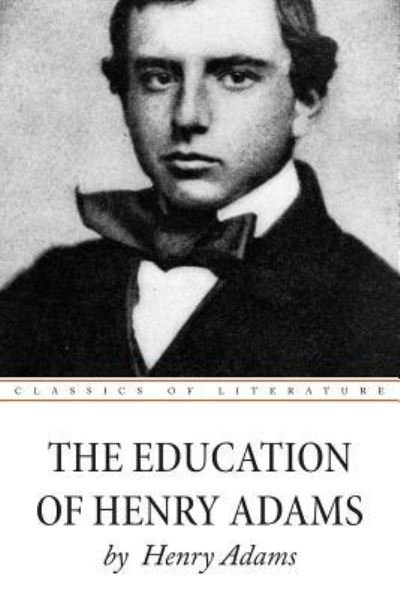 Cover for Henry Adams · The Education of Henry Adams (Paperback Book) (2016)