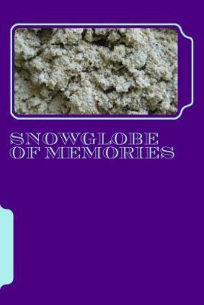 Cover for Rain Sanguine · Snowglobe Of Memories (Paperback Book) (2016)