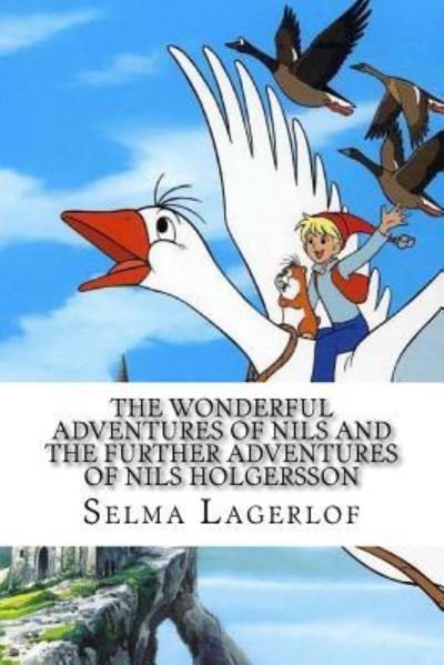 Cover for Selma Lagerlöf · The Wonderful Adventures of Nils and the Further Adventures of Nils Holgersson (2 Books) (Pocketbok) (2016)