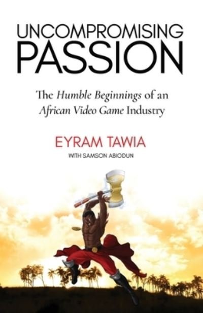 Cover for Eyram Tawia · Uncompromising Passion (Paperback Bog) (2016)