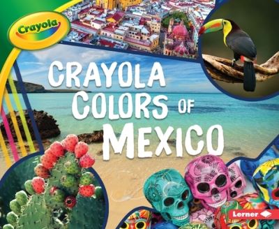 Cover for Mari Schuh · Crayola ® Colors of Mexico (Paperback Book) (2020)