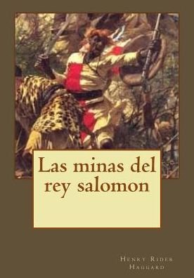 Cover for Henry Rider Haggard · Las Minas del Rey Salomon (Taschenbuch) (2017)