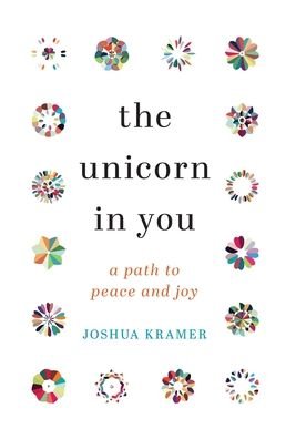 Cover for Joshua Kramer · The Unicorn in You (Hardcover Book) (2022)