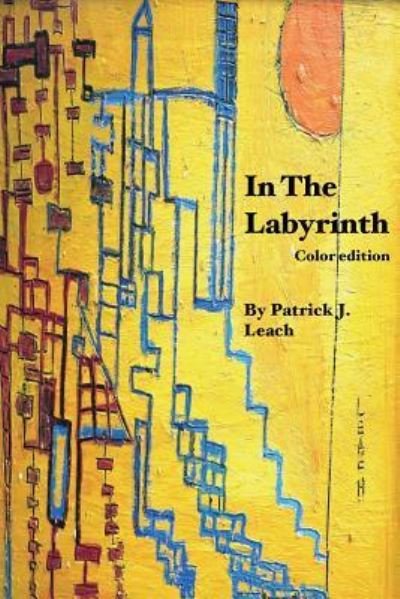 Cover for Patrick J Leach · In The Labyrinth (Pocketbok) (2017)