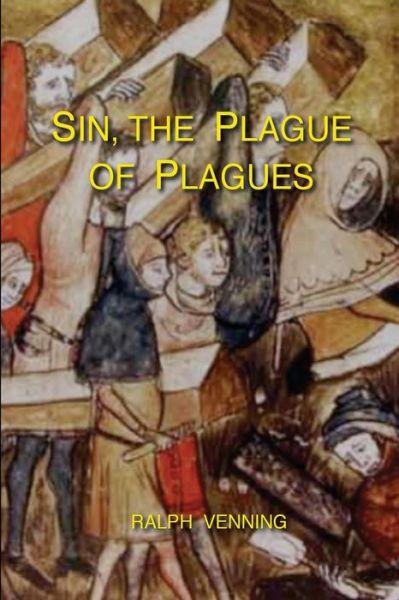 Cover for Ralph Venning · Sin, the Plague of Plagues (Paperback Book) (2017)