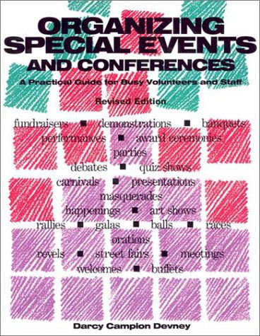 Cover for Darcy Campion Devney · Organizing Special Events and Conferences: A Practical Guide for Busy Volunteers and Staff (Paperback Book) [Revised edition] (2001)