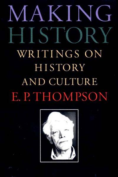 Cover for E. P. Thompson · Making History (Taschenbuch) (1994)