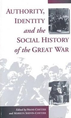Cover for Authority, Identity and the Social History of the Great War (Hardcover bog) (1995)