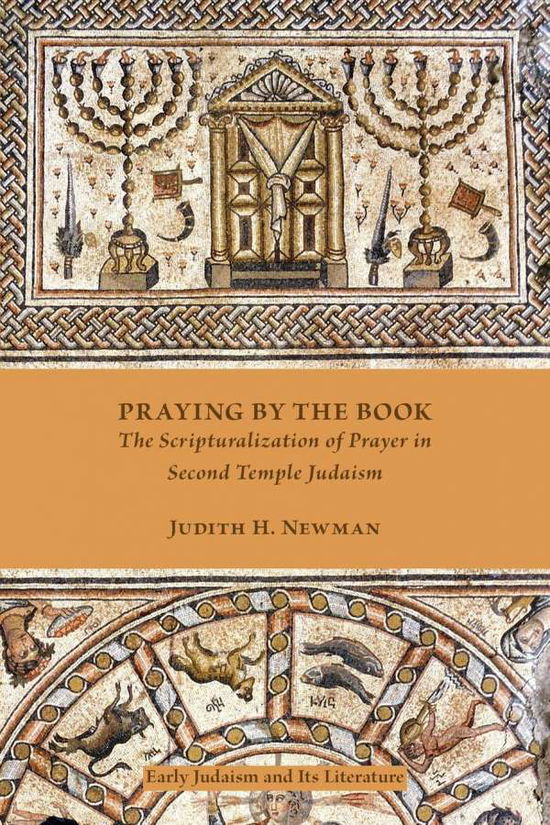 Cover for Judith H. Newman · Praying by the Book: the Scripturalization of Prayer in Second Temple Judaism (Paperback Book) (1999)