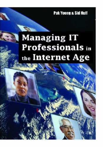 Cover for Pak Yoong · Managing It Professionals in the Internet Age (Hardcover Book) (2006)