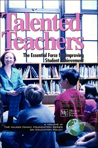 Cover for Lewis C Solmon · Talented Teachers: the Essential Force for Improving Student Achievement (Hc) (Innbunden bok) (2000)