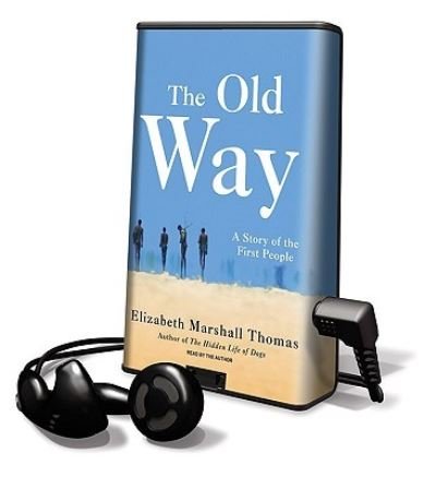 Cover for Elizabeth Marshall Thomas · The Old Way (N/A) (2007)