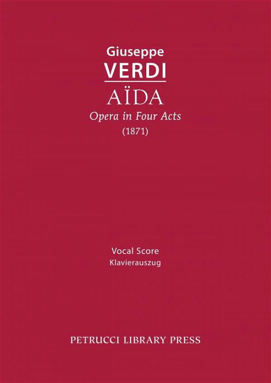 Cover for Giuseppe Verdi · Aida, Opera in Four Acts: Vocal Score (Paperback Bog) (2015)