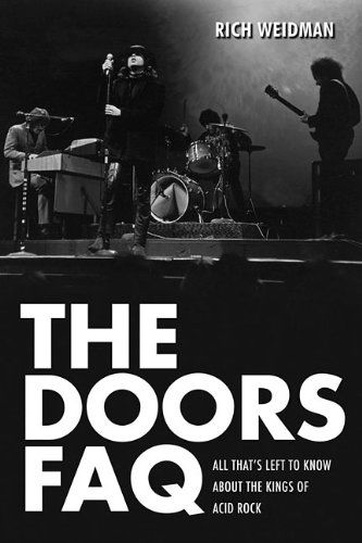 The Doors FAQ: All That's Left to Know About the Kings of Acid Rock - FAQ - Rich Weidman - Bøger - Hal Leonard Corporation - 9781617130175 - 1. oktober 2011