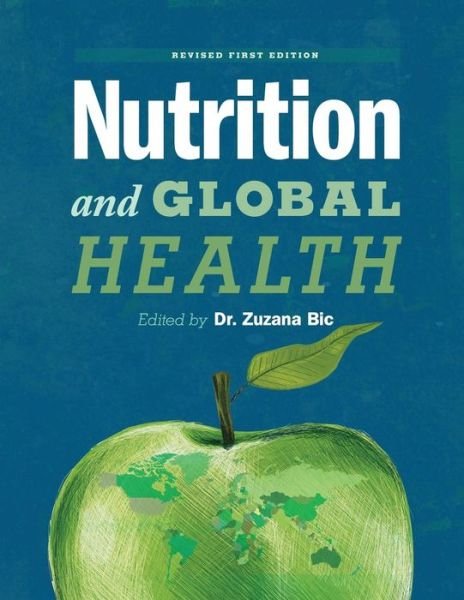 Cover for Zuzana Bic · Nutrition and Global Health (Pocketbok) [Revised First edition] (2014)