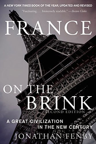 Cover for Jonathan Fenby · France on the Brink: a Great Civilization in the New Century (Paperback Book) [Second edition] (2014)