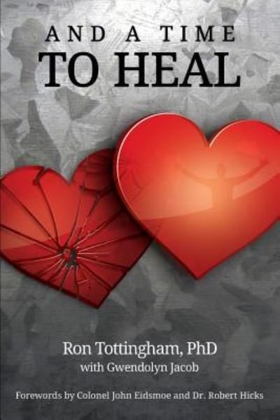 And A Time To Heal - Ronald L. Tottingham - Books - Faithful Life Publishers - 9781630731175 - November 23, 2015