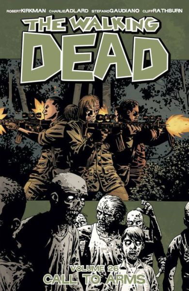 Cover for Robert Kirkman · The Walking Dead Volume 26: Call To Arms (Taschenbuch) (2016)