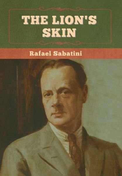 Cover for Rafael Sabatini · The Lion's Skin (Hardcover Book) (2022)