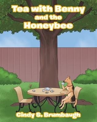 Cover for Cindy S Brumbaugh · Tea with Benny and the Honeybee (Pocketbok) (2019)