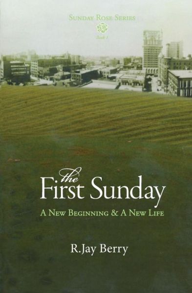 Cover for R Jay Berry · The First Sunday (Paperback Book) (2018)