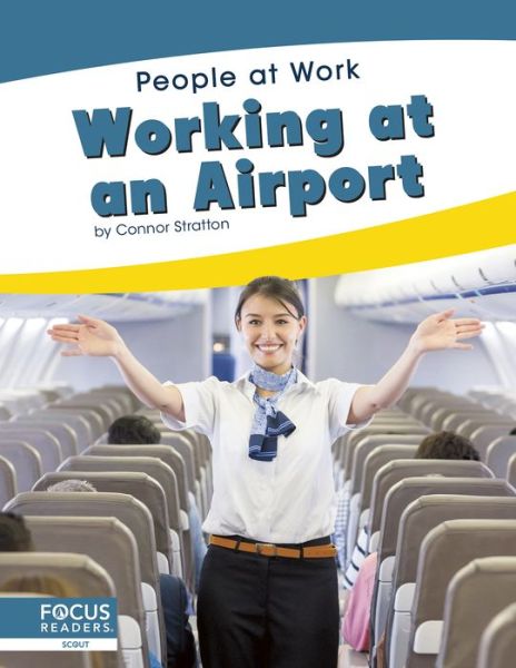 Working at an Airport - People at Work - Connor Stratton - Books - North Star Editions - 9781644930175 - 2020