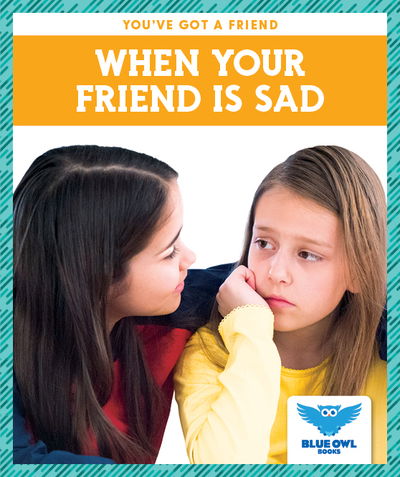 Cover for Allan Morey · When Your Friend Is Sad (Inbunden Bok) (2020)