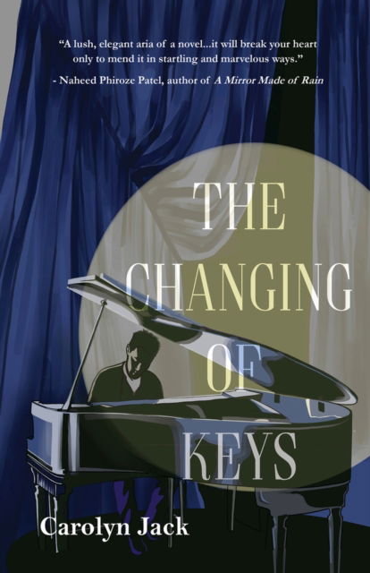 The Changing of Keys - Carolyn Jack - Livros - Regal House Publishing LLC - 9781646035175 - 17 de setembro de 2024