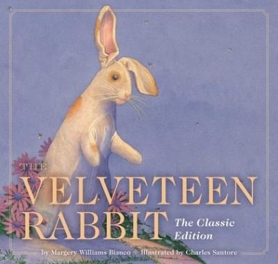 Cover for Margery Williams · The Velveteen Rabbit: The Classic Edition - The Classic Edition (Hardcover Book) (2023)