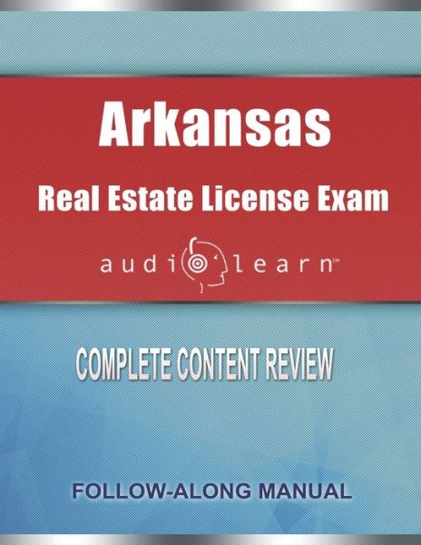 Cover for Audiolearn Content Team · Arkansas Real Estate License Exam AudioLearn: Complete Audio Review for the Real Estate License Examination in Arkansas! (Paperback Book) (2019)