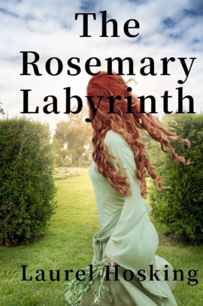 Cover for Laurel Hosking · The Rosemary Labyrinth (Paperback Book) (2020)