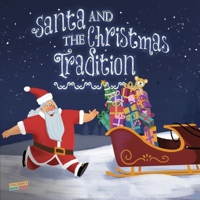 Cover for Cb Crew · Santa and the Christmas Tradition: Children's Book About Christmas, Santa, Friendship, Teamwork - Picture book - Illustrated Bedtime Story Age 3-8 (Paperback Book) (2019)