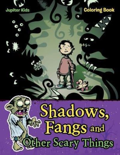 Cover for Jupiter Kids · Shadows, Fangs and Other Scary Things Coloring Book (Paperback Book) (2017)