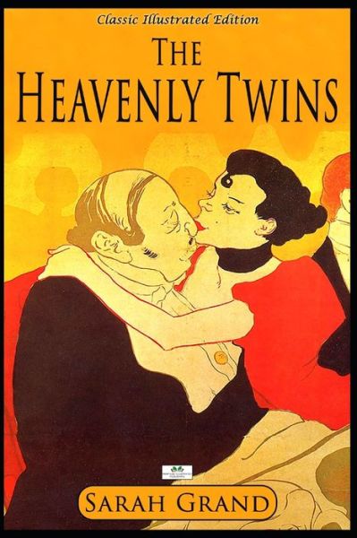 Cover for Sarah Grand · The Heavenly Twins (Paperback Book) [Classic Illustrated edition] (2019)