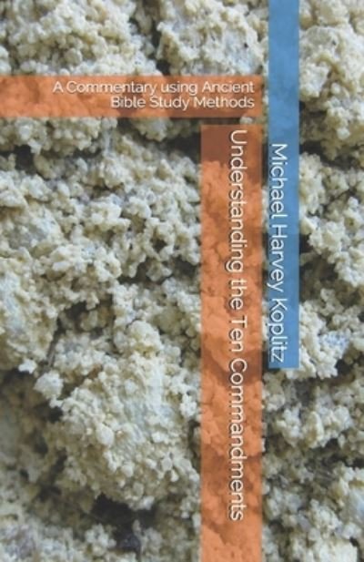 Cover for Michael Harvey Koplitz · Understanding the Ten Commandments (Paperback Book) (2019)
