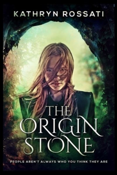 Cover for Kathryn Rossati · The Origin Stone (Paperback Book) (2021)