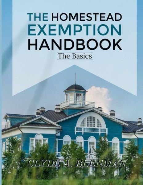 Cover for Clyde A Blenman · The Homestead Exemption Handbook (Pocketbok) (2018)