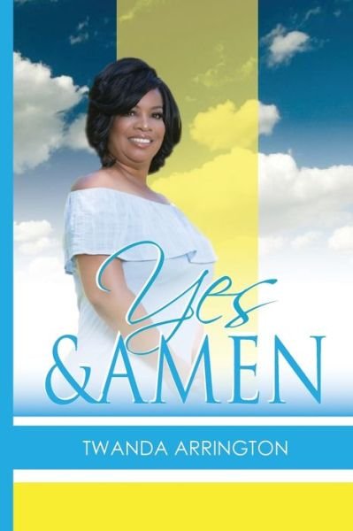Cover for Twanda Arrington · Yes and Amen (Paperback Book) (2018)