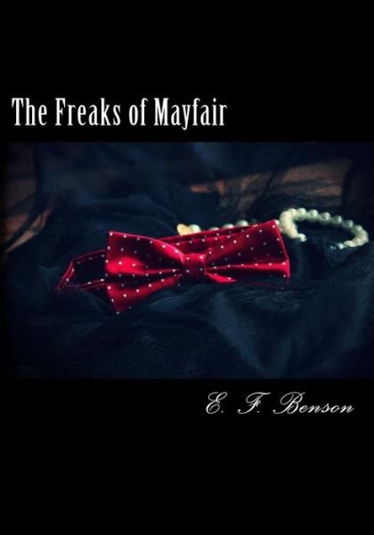 Cover for E F Benson · The Freaks of Mayfair (Paperback Bog) (2018)