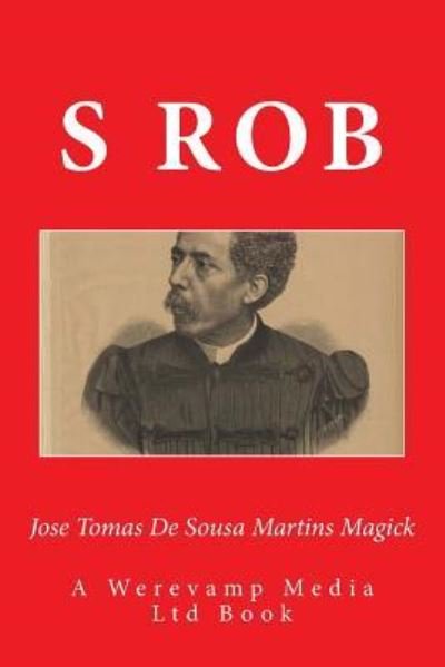 Cover for S Rob · Jose Tomas de Sousa Martins Magick (Paperback Book) (2018)