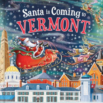 Santa Is Coming to Vermont - Steve Smallman - Books - Sourcebooks, Incorporated - 9781728289175 - September 3, 2024