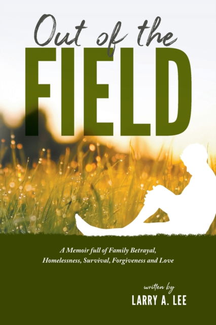 Cover for Larry a Lee · Out of the Field (Paperback Book) (2019)