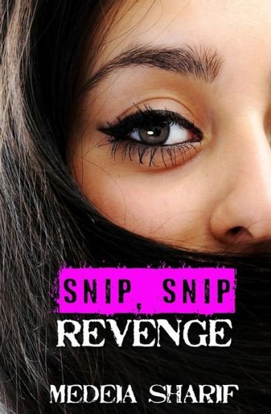 Cover for Medeia Sharif · Snip, Snip Revenge (Pocketbok) (2014)