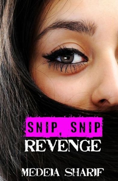 Snip, Snip Revenge - Medeia Sharif - Books - Evernight Publishing - 9781771308175 - April 26, 2014