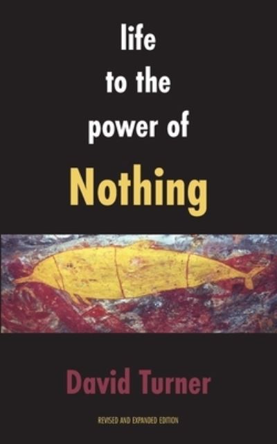 Cover for David Turner · Life to the Power of Nothing (Taschenbuch) (2021)