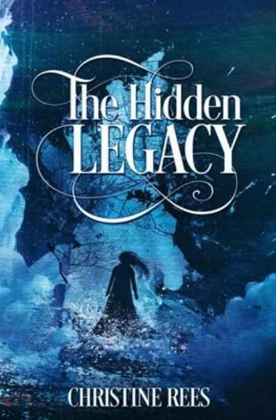 Cover for Christine Rees · The Hidden Legacy (Paperback Book) (2016)