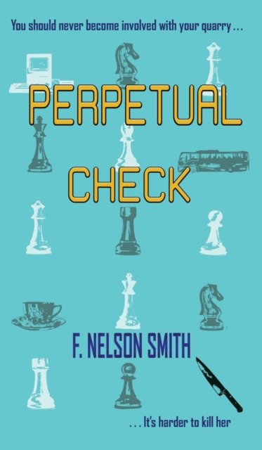 Cover for F Nelson Smith · Perpetual Check (Hardcover bog) (2019)
