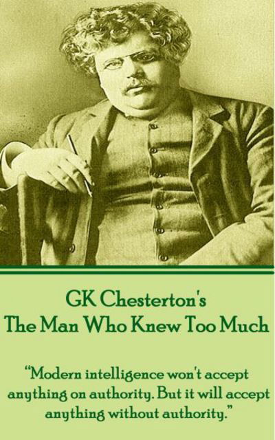Cover for G K Chesterton · Gk Chesterton's the Man Who Knew Too Much (Taschenbuch) (2013)