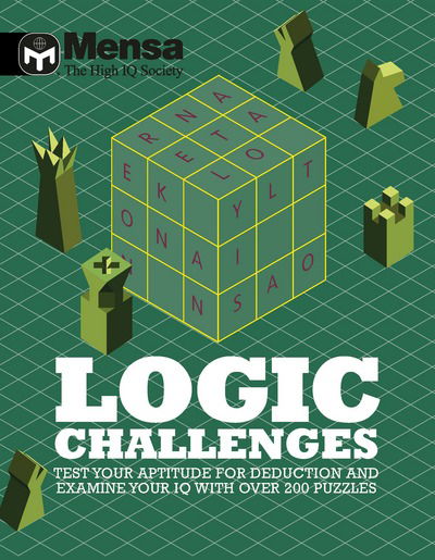 Cover for Mensa Ltd · Mensa - Logic Challenges: Test your aptitude for deduction and examine your IQ with over 200 puzzles (Taschenbuch) (2017)