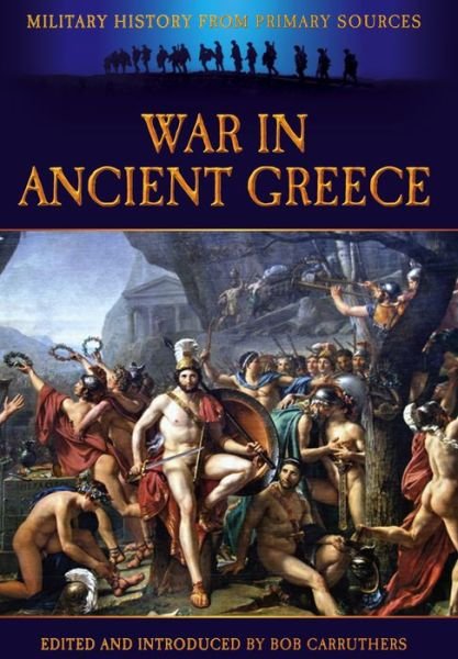 Cover for Bob Carruthers · War in Ancient Greece (Paperback Bog) (2013)